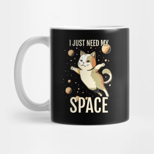 I Just Need My Space Mug